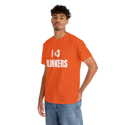 I <3 BLINKERS T-SHIRT