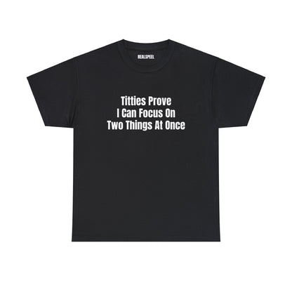 TITTIES PROVE T-SHIRT