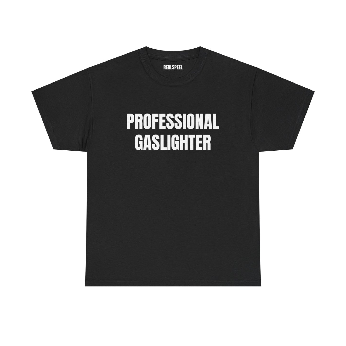 PROFESSIONAL GASLIGHTER T-SHIRT