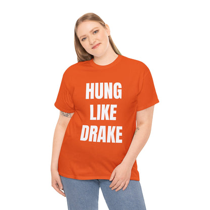 HUNG LIKE DRAKE T-SHIRT