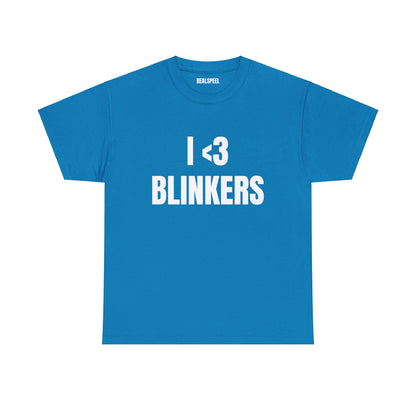 I <3 BLINKERS T-SHIRT