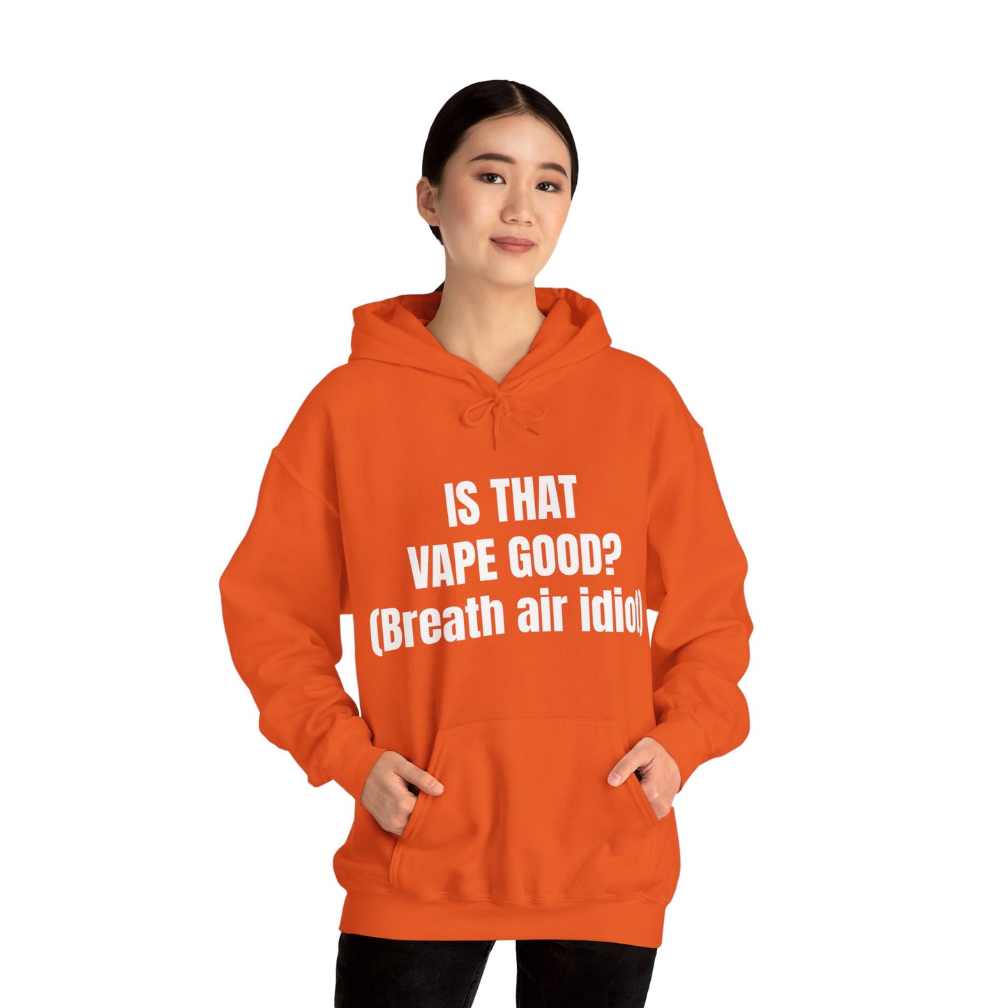 IS THAT VAPE GOOD HOODIE