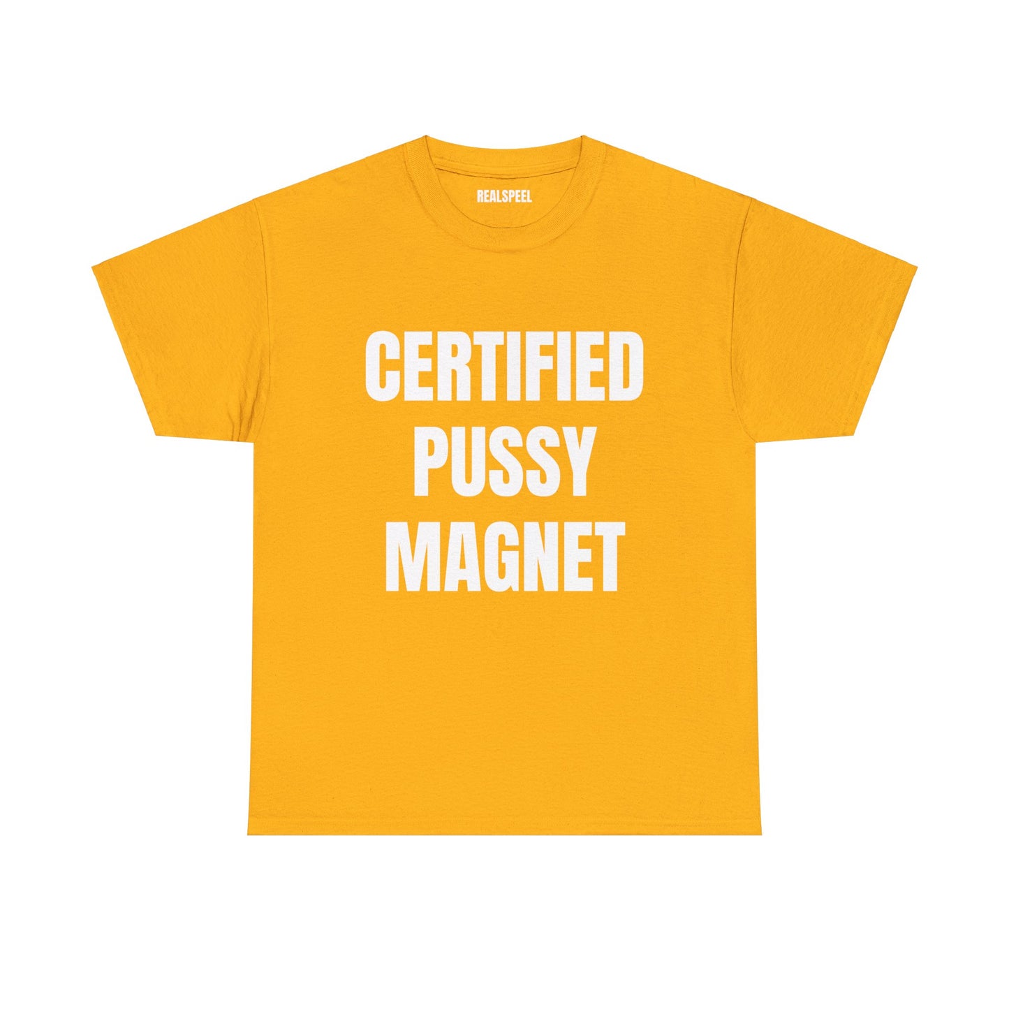 CERTIFIED PUSSY MAGNET T-SHIRT