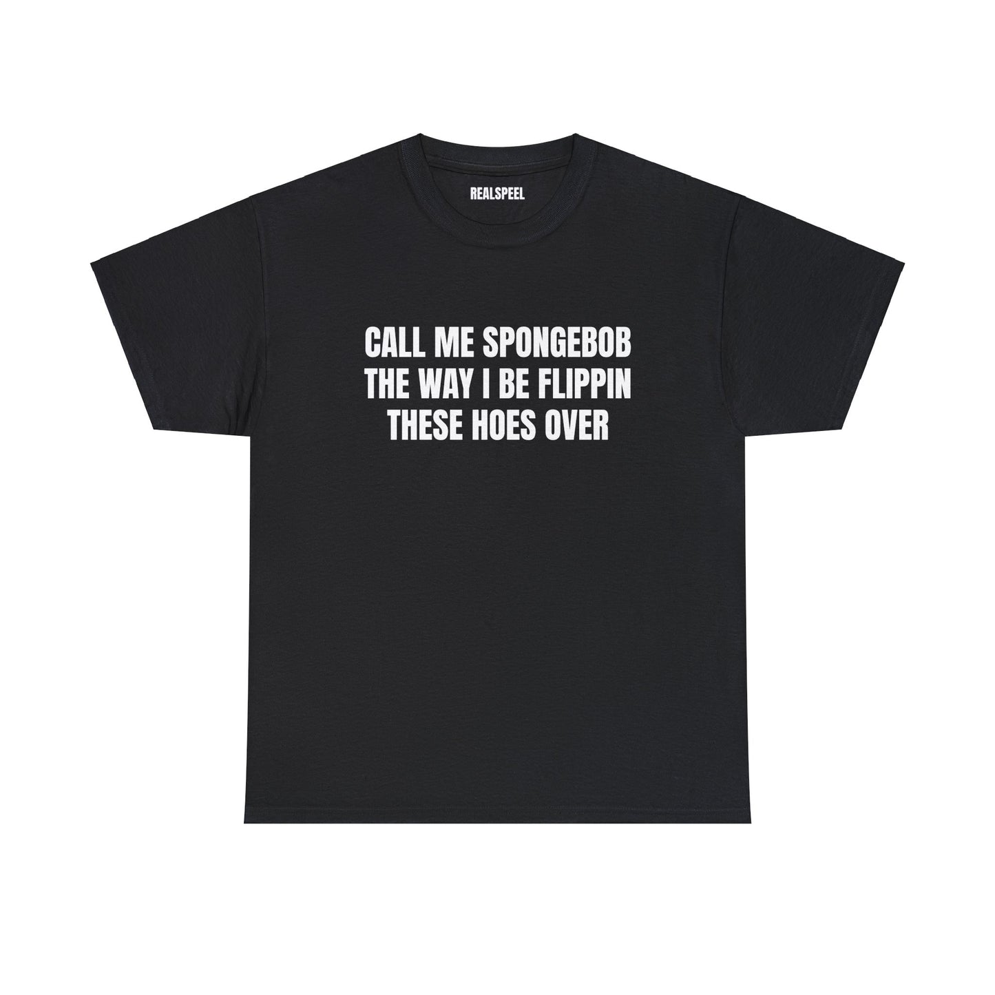 CALL ME SPONGEBOB T-SHIRT