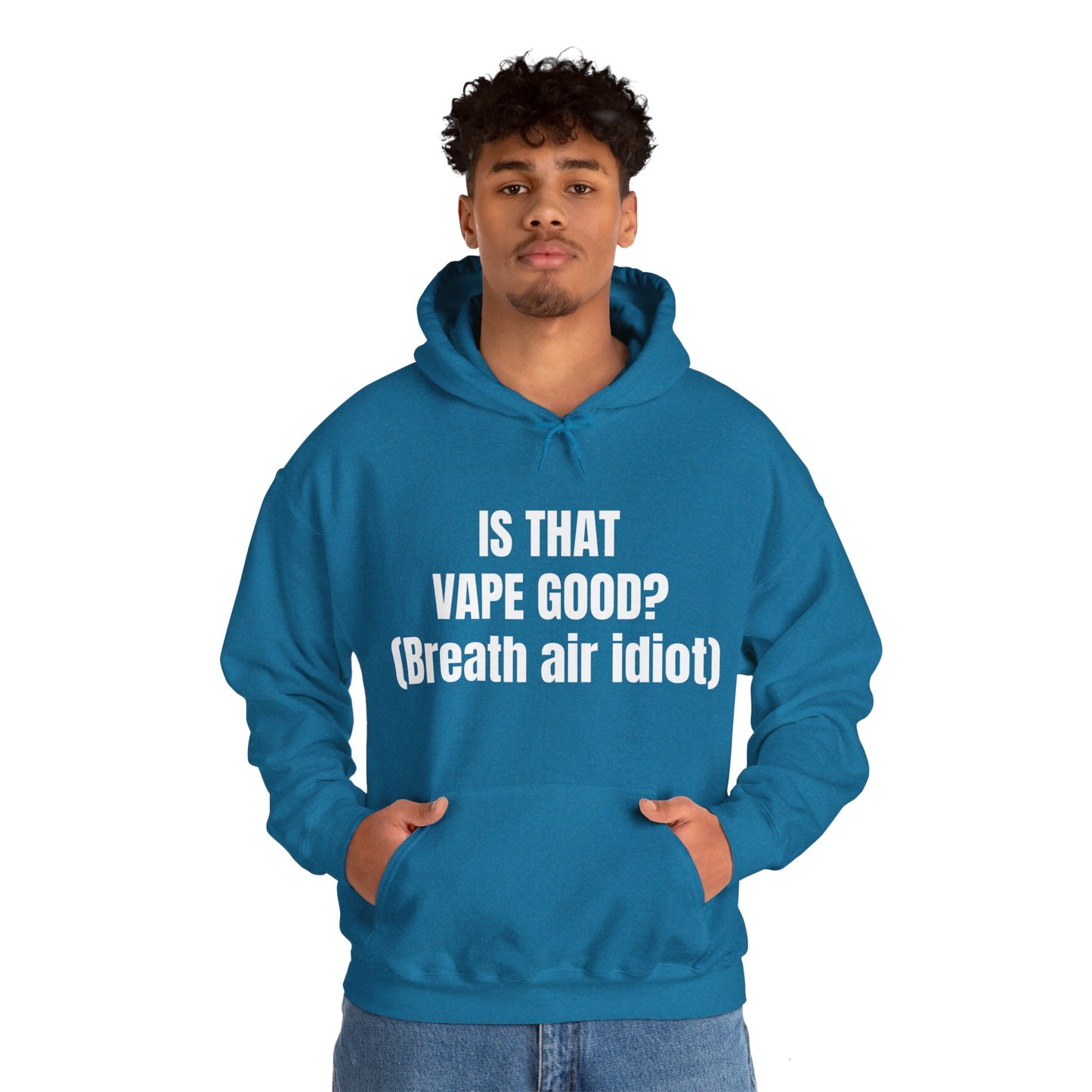 IS THAT VAPE GOOD HOODIE