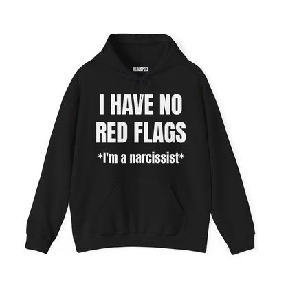 I HAVE NO RED FLAGS HOODIE